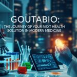Goutabio: The Journey of Your Next Health Solution in Modern Medicine